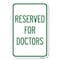 Signmission Reserved for Doctors Heavy-Gauge Aluminum Sign, 12" x 18", A-1218-23210 A-1218-23210 - alternate 1